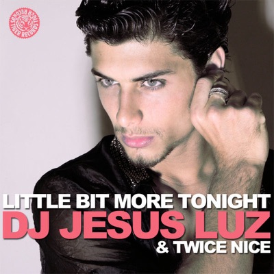 Little Bit More Tonight (Remixes)