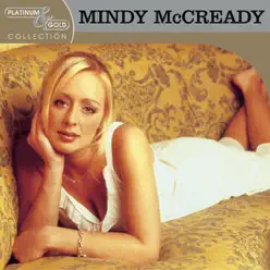 Mindy McCready: Platinum & Gold Collection - Mindy McCready