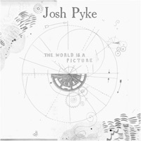 The World Is A Picture - Single - Josh Pyke