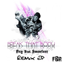 Break That Body (feat. Smartzee) [Remix EP] - Oxy