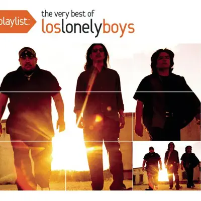 Playlist: The Very Best of Los Lonely Boys - Los Lonely Boys