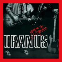 You're So Square - Uranus