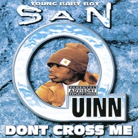 Don't Cross Me - San Quinn