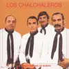 Los Chalchaleros - La Argentina Que Yo Quiero