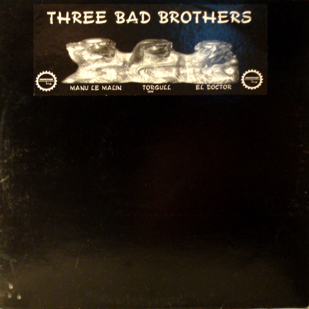 Обложка альбома «Three Bad Brothers» — Torgull, Manu Le Malin & El Doctor