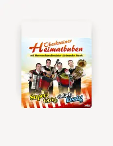 Luister naar Oberkrainer Heimatbuben, bekijk muziekvideo's, lees de bio, bekijk de tourdata, en meer!