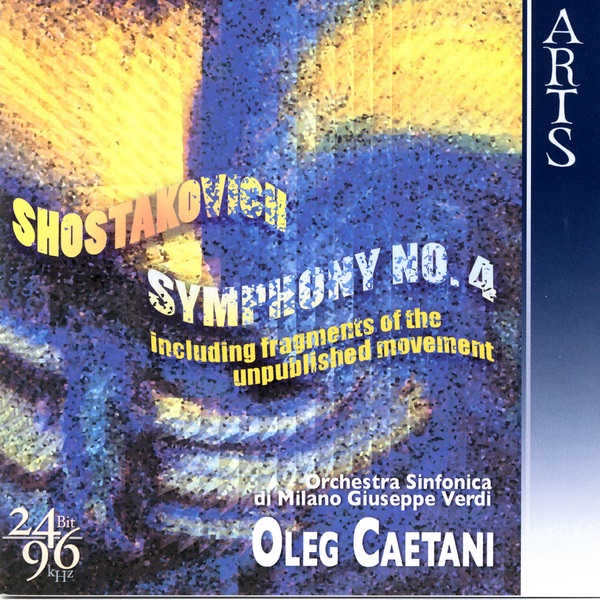 Обложка альбома «Shostakovich: Symphony No. 4» — Oleg Caetani & Orchestra Sinfonica di Milano Giuseppe Verdi