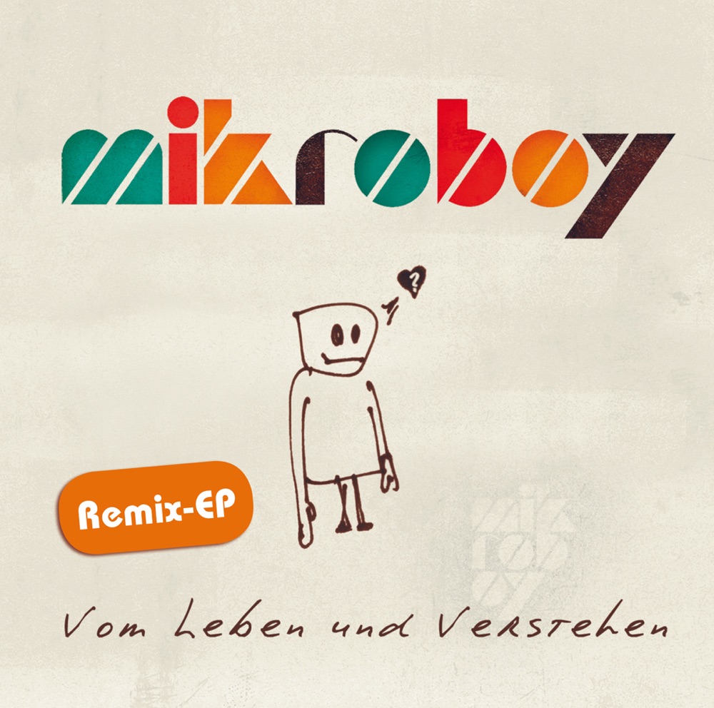 Обложка альбома «Vom Leben Und Verstehen Remix EP» — Mikroboy
