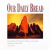 Our Daily Bread - Our Great Savior / God Will Take Care of You