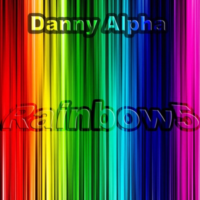 Danny Alpha Pres Rainbow5 - Single