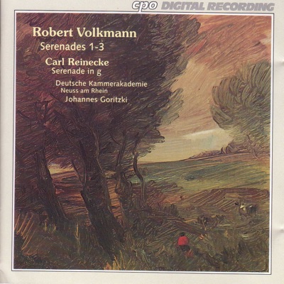 Volkmann: Serenades Nos. 1-3 - Reinecke: Serenade In G Minor