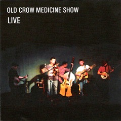 Old Crow Medicine Show: Live