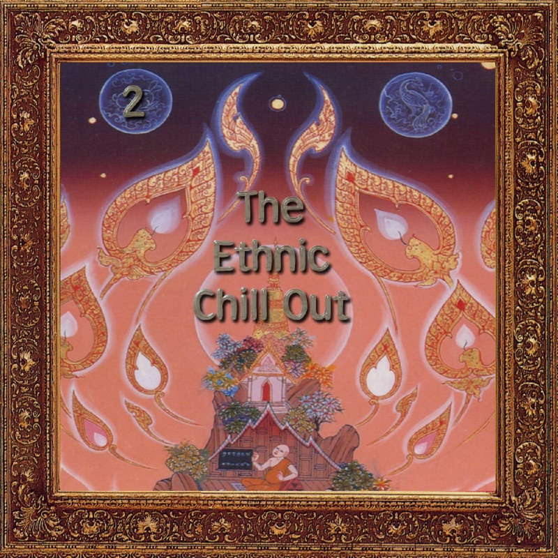The Ethnic Chill Out, Vol. 2