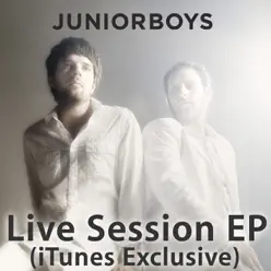 Live Session (iTunes Exclusive) - EP - Junior Boys
