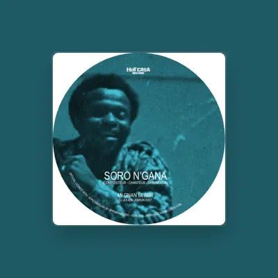 Listen to Soro n Gana, watch music videos, read bio, see tour dates & more!