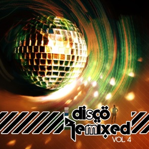 Disco Remixed Vol. 4