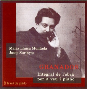 Granados: Complete Works for Voice and Piano (Integral de l'obra per a veu i piano)