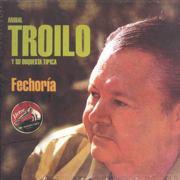 Fechoría - Aníbal Troilo