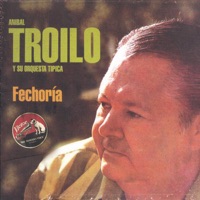 Fechoría - Aníbal Troilo