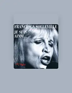 Listen to Francesca Solleville, watch music videos, read bio, see tour dates & more!