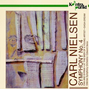Nielsen: Symphony No. 4 Op. 29, Pan Og Syrinx Op. 49, Saga-Drøm Op. 39, Ved en Ung Kunstners Båre