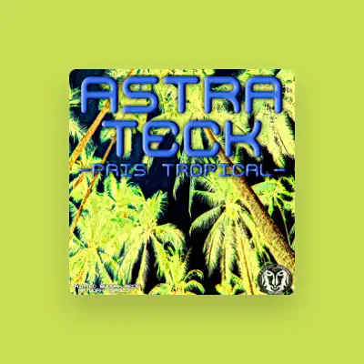 Listen to Astra Teck, watch music videos, read bio, see tour dates & more!