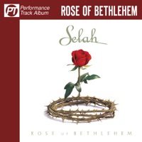 Rose of Bethlehem (Performance Track Album) - Selah