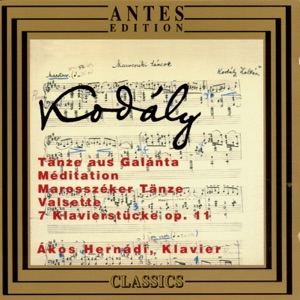 Kodály: Tanze Aus Galanta, 7 Klavierstucke, Op. 11