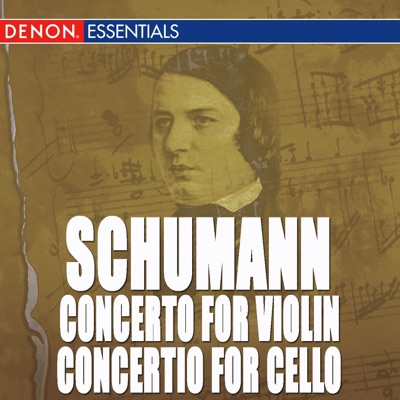 Schumann: Violin and Clarinet Fantasies & Other Orchestral Works
