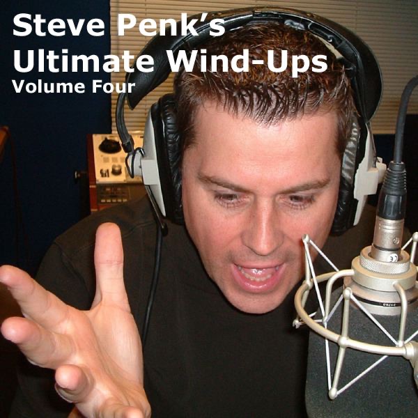 Steve Penk's Ultimate Wind-Ups, Vol. 4