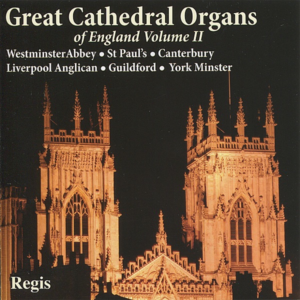 Great Cathedral Organs of England, Vol. 2