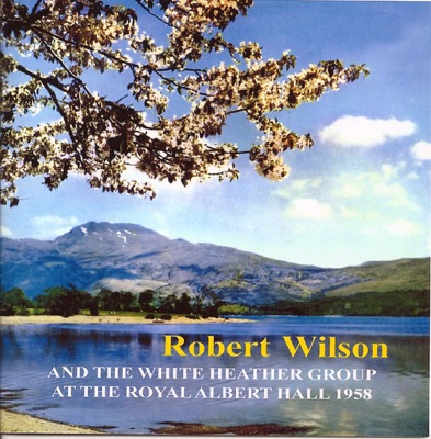Robert Wilson and the White Heather Group At the Royal Albert Hall  (1958)
