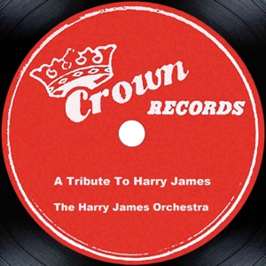 A Tribute to Harry James