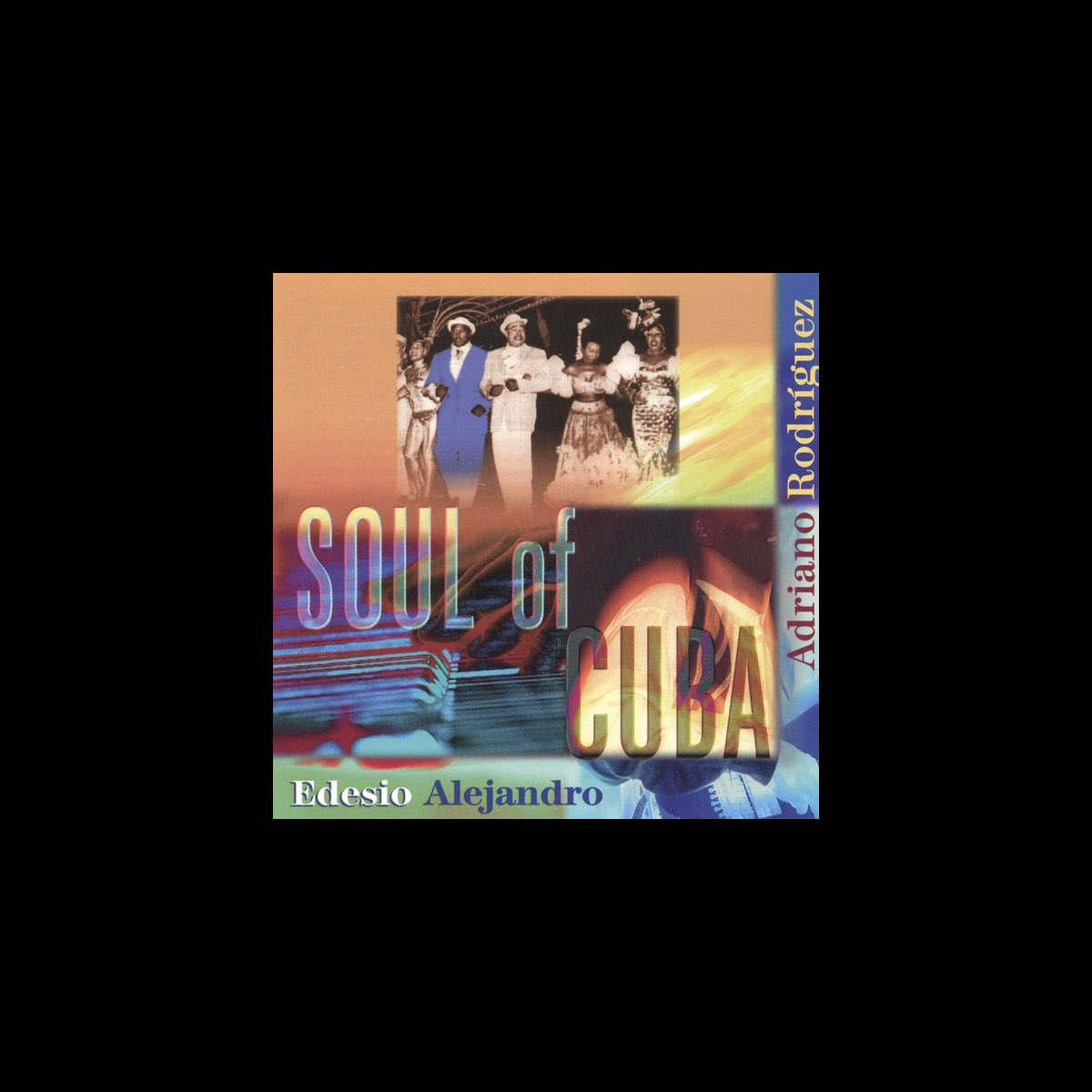 Soul Of Cuba By Adriano Rodriguez On Apple Music