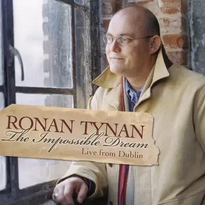 The Impossible Dream - Ronan Tynan The Impossible Dream - Ronan Tynan
