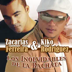 Los Inolvidables de la Bachata - Zacarias Ferreira