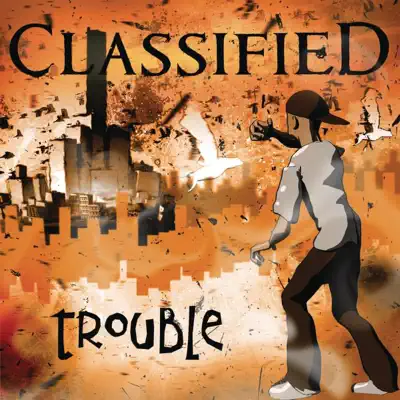 Trouble - Single - Classified