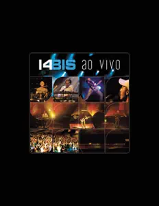 Listen to 14 Bis, watch music videos, read bio, see tour dates & more!