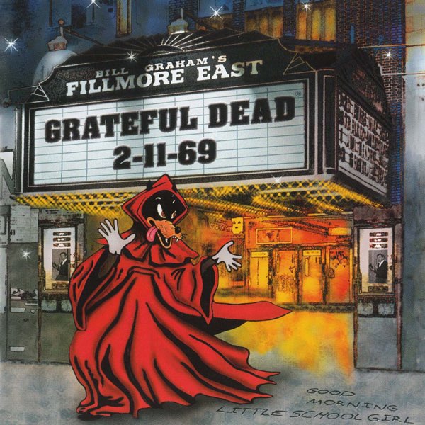 Grateful Dead: Live At the Fillmore East, 2/11/69 - Album by