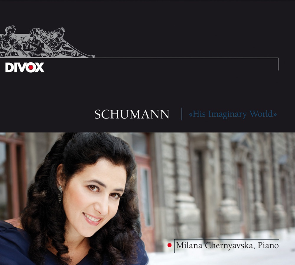 Обложка альбома «Schumann: His Imaginary World» — Milana Chernyavska