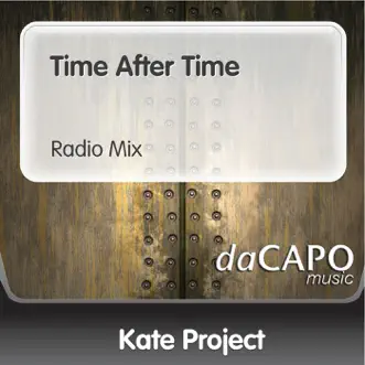 Time After Time - Single by Kate Project album reviews, ratings, credits