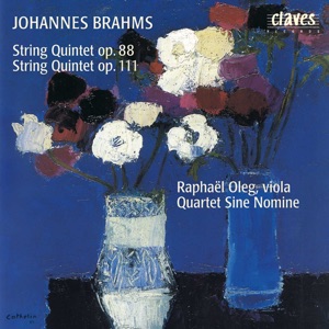 Brahms: String Quintets Op. 88 & Op. 111 (feat. Raphaël Oleg)