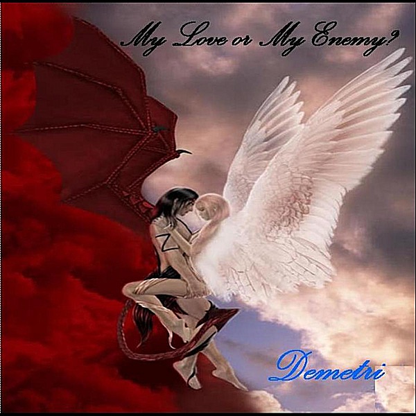 My Love or My Enemy? - Single