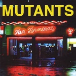 Mutants - Opposite World