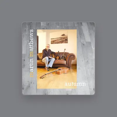 Listen to Martin Matthews, watch music videos, read bio, see tour dates & more!