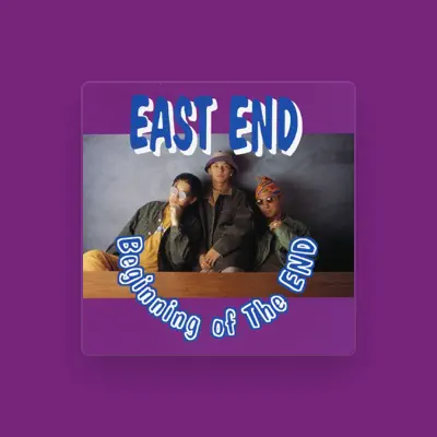 Listen to EAST END, watch music videos, read bio, see tour dates & more!