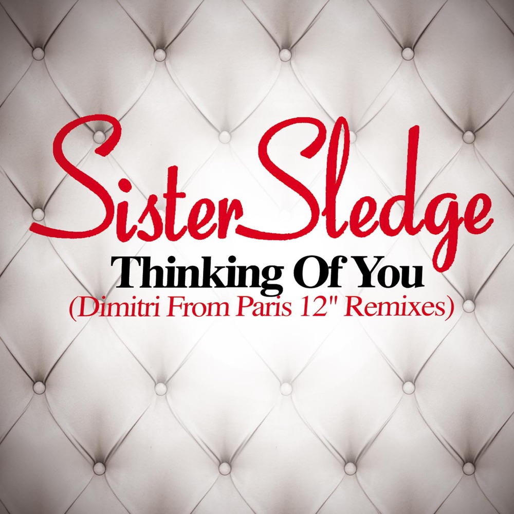 Обложка альбома «Thinking of You - Single» — Sister Sledge