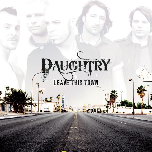 Обложка альбома «Leave This Town» — Daughtry