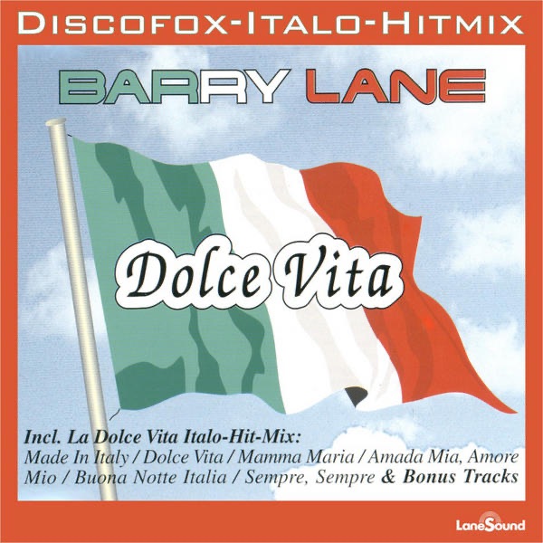 Обложка альбома «La Dolce Vita Italo-Hit Mix» — Barry Lane