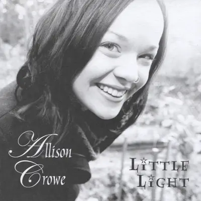 Listen to Little Light by Allison Crowe